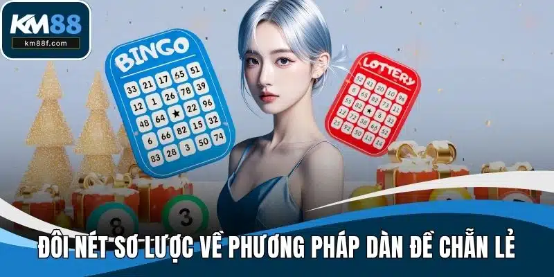 Đôi nét sơ lược về phương pháp dàn đề chẵn lẻ