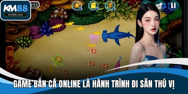 Game bắn cá online là hành trình đi săn thú vị