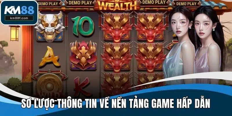 Sơ lược thông tin về nền tảng game hấp dẫn