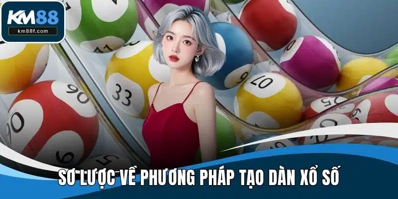 Sơ lược về phương pháp tạo dàn xổ số